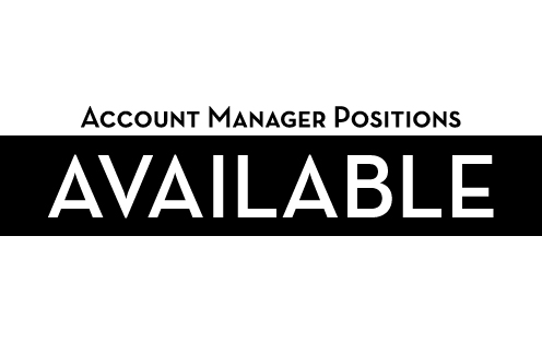 Account Manager Positions Available